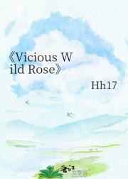 Vicious Wild Rose
